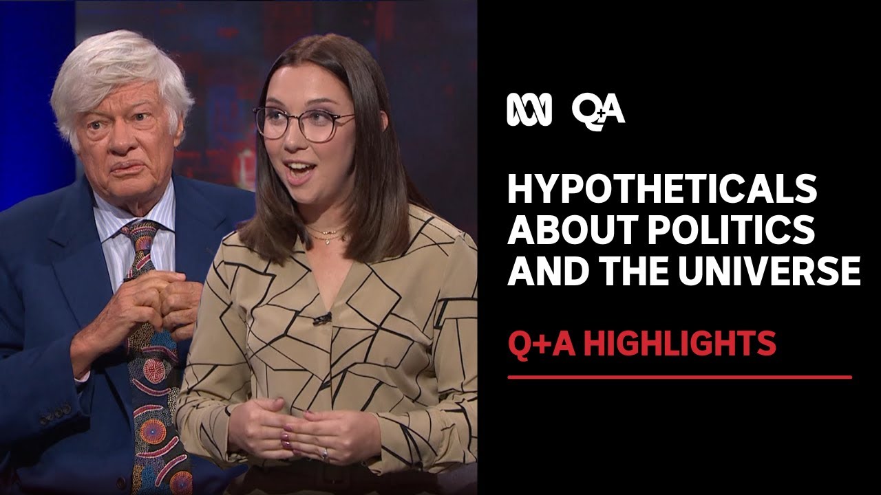 Hypotheticals about Politics and the Universe | Q+A | ABC News