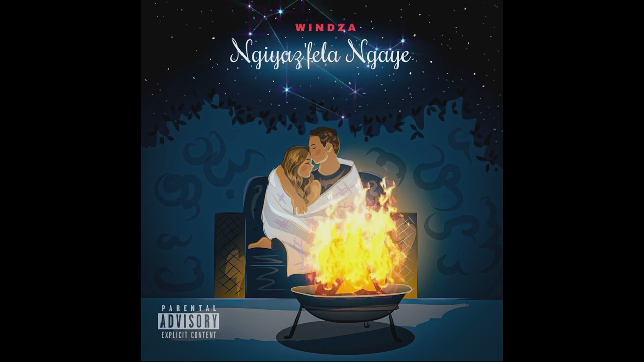 Windza - Ngiyaz'fela Ngaye