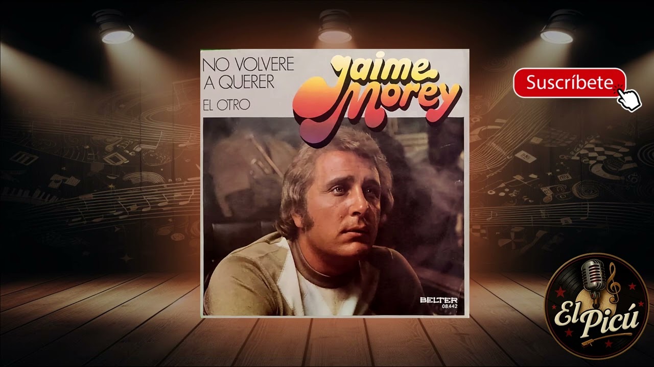 Jaime Morey - No volveré a querer / El otro
