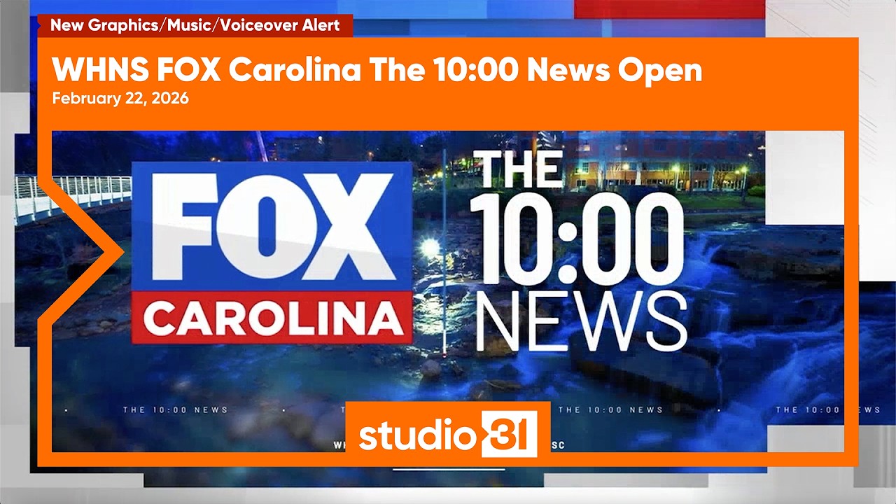 WHNS FOX Carolina The 10:00 News Open, 2/22/2026 (New Graphics/Music/Voiceover)