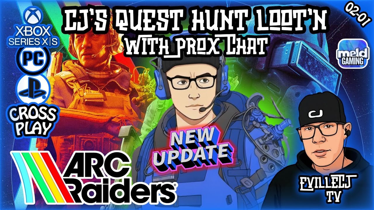 📺🎮CJ's ARC Quest Hunt Loot'n w/Prox Chat!💥02/02 PM💥ARC Raiders Adventures💥#ArcRaiders