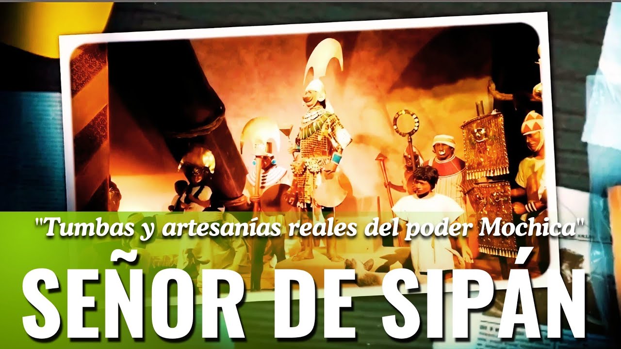 SEÑOR DE SIPÁN: 