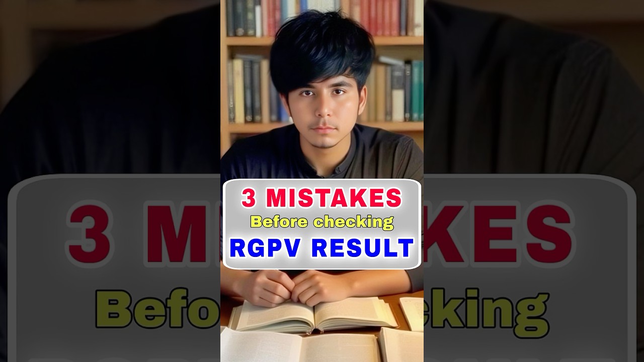 3 MISTAKES in RGPV RESULT| First year rgpv result | RGPV RESULT 2025 | #rgpvexam #rgpv1stsem