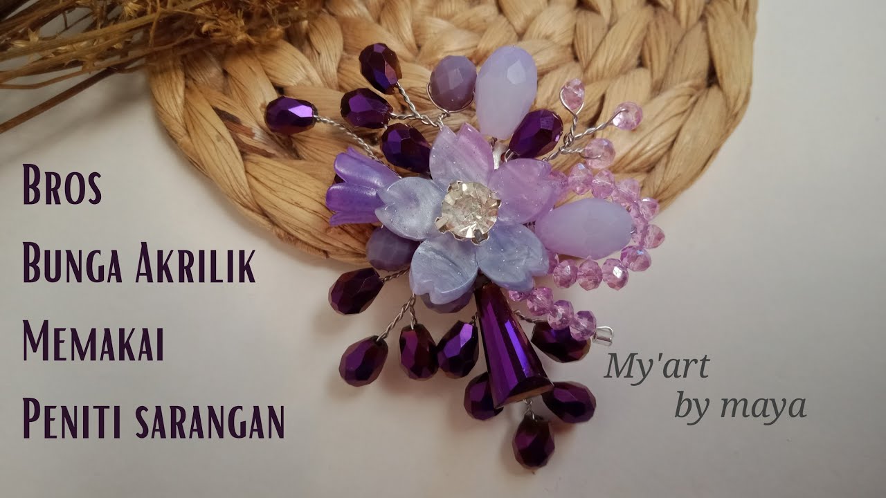 Tutorial Merangkai Bros Peniti Sarangan Bunga Akrilik