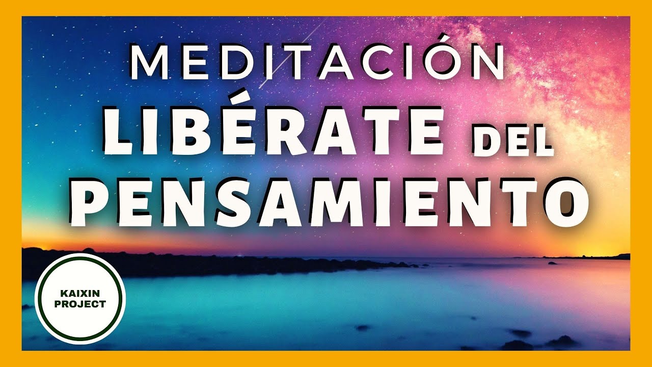 Meditacion Guiada  Libertad Mental y Felicidad Pura. Relajación. Calma profunda. Mindfulness