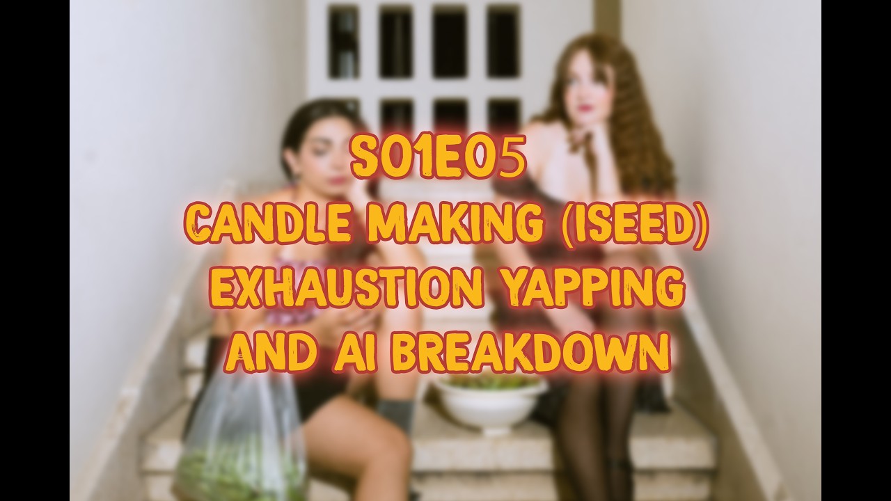 S01E05 - Hustle Culture, Chat gpt & trauma dumping with Candles