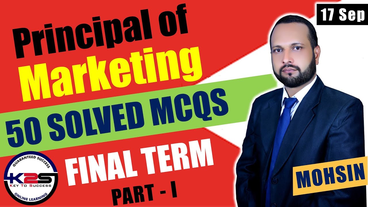 MGT301 Final Term | A Specific Video to Pass Principal of Marketing | 50 MCQs with Key | Part - 1