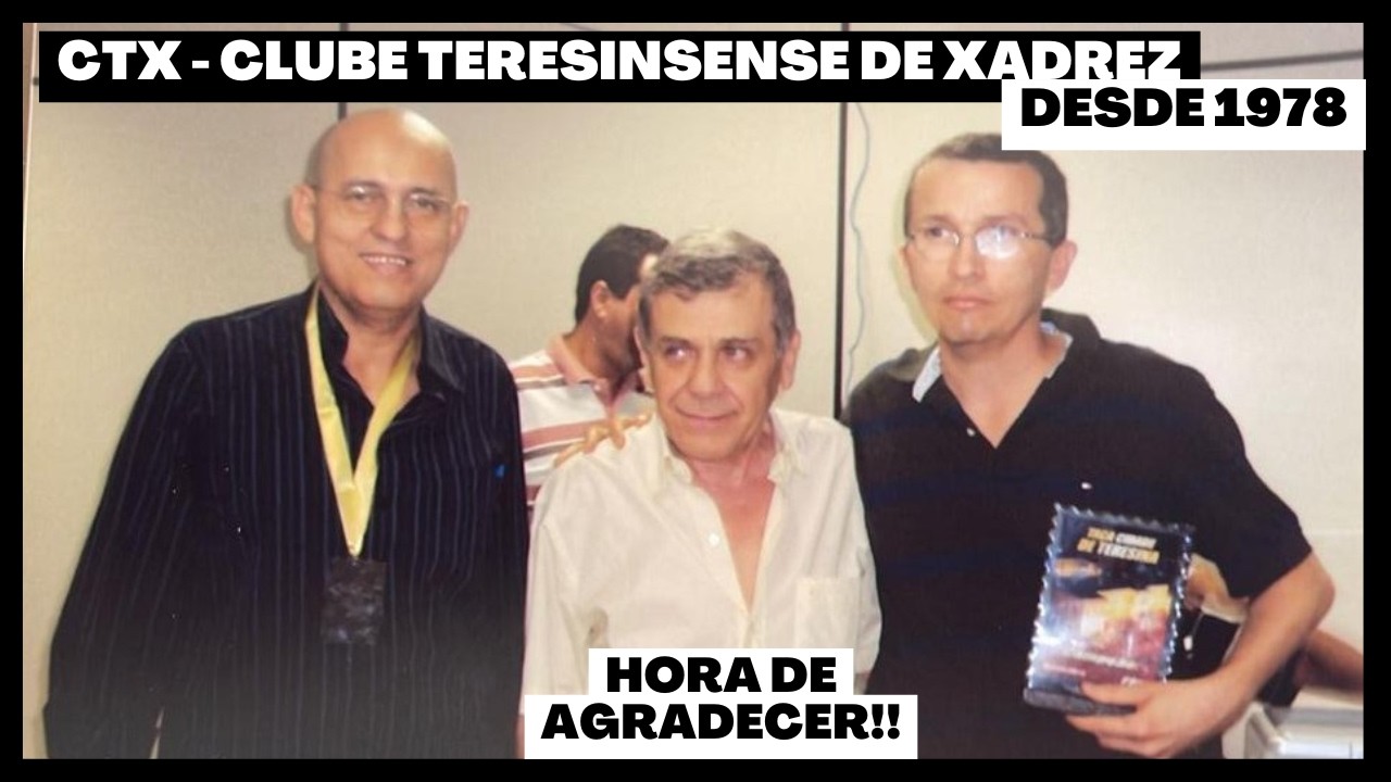 CTX - Clube teresinense de xadrez!! Desde 1978. HORA DE AGRADECER!!!