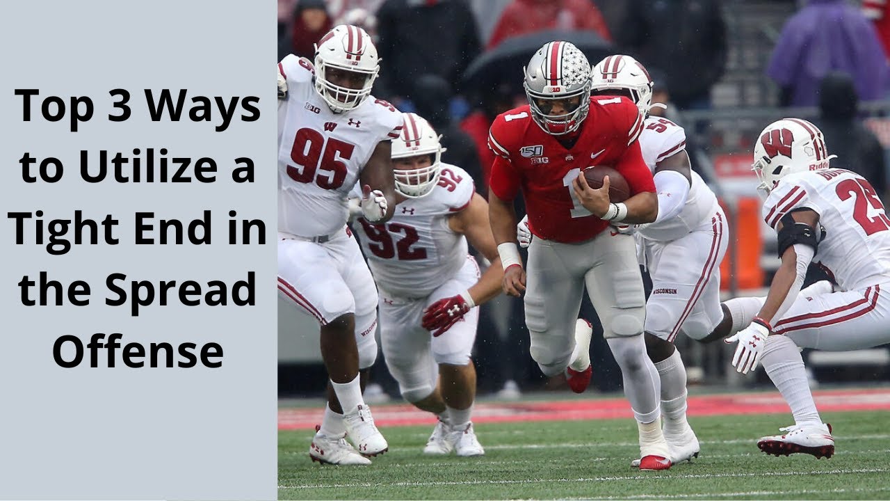Top 3 Ways to Utilize a Tight End in the Spread Offense