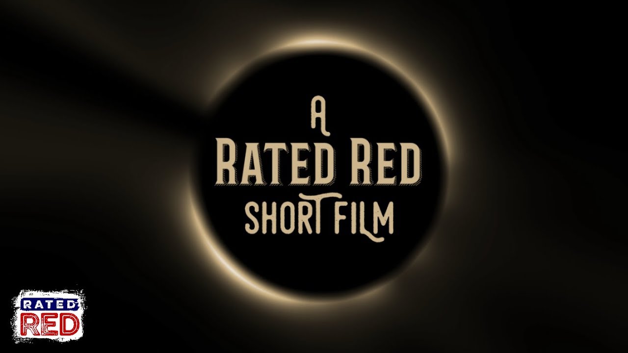Total Eclipse of the Heartland: a Rated Red Short