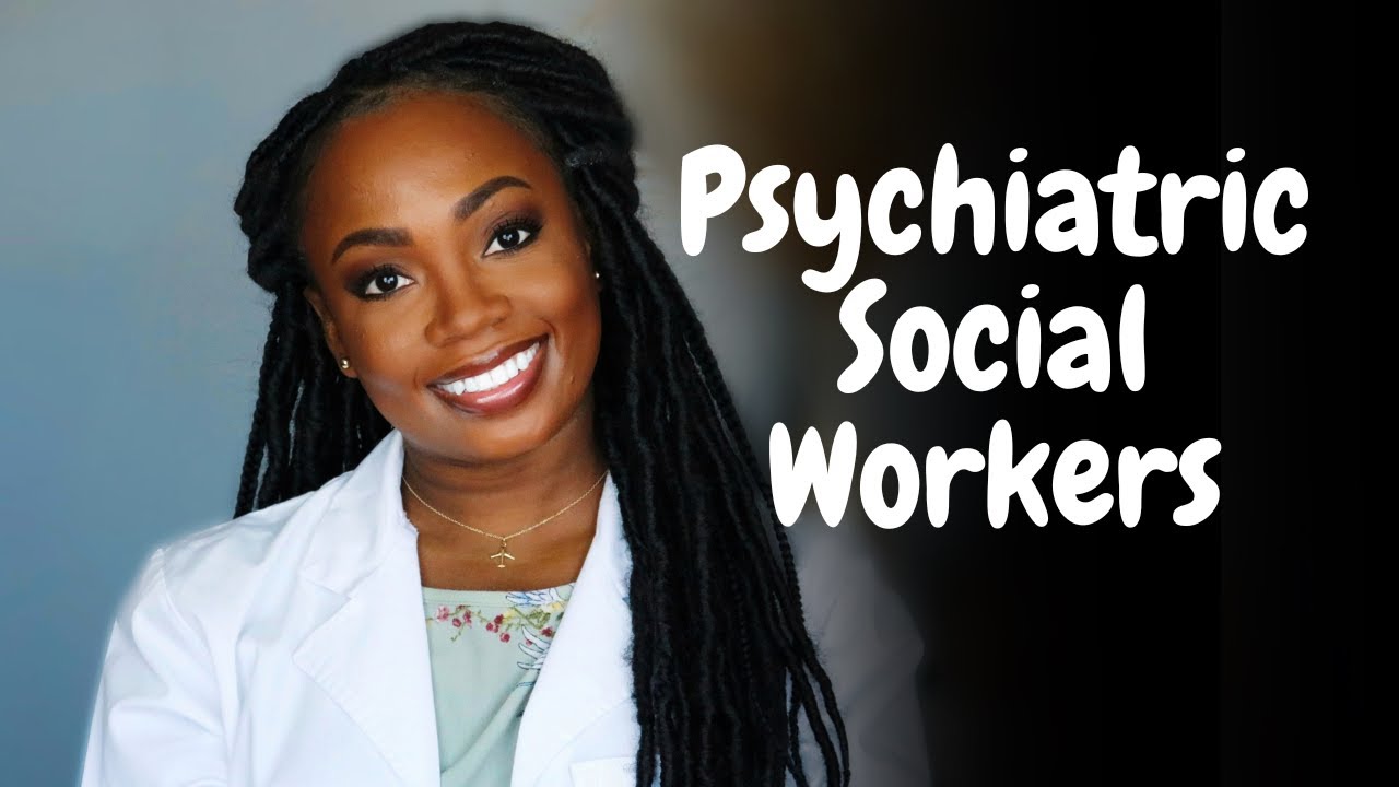 PSYCHIATRIC SOCIAL WORK | Social Work Careers