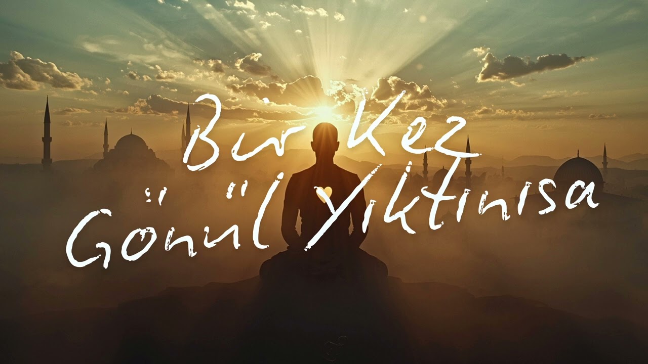 Bir Kez Gönül Yıktınısa - Yunus Emre