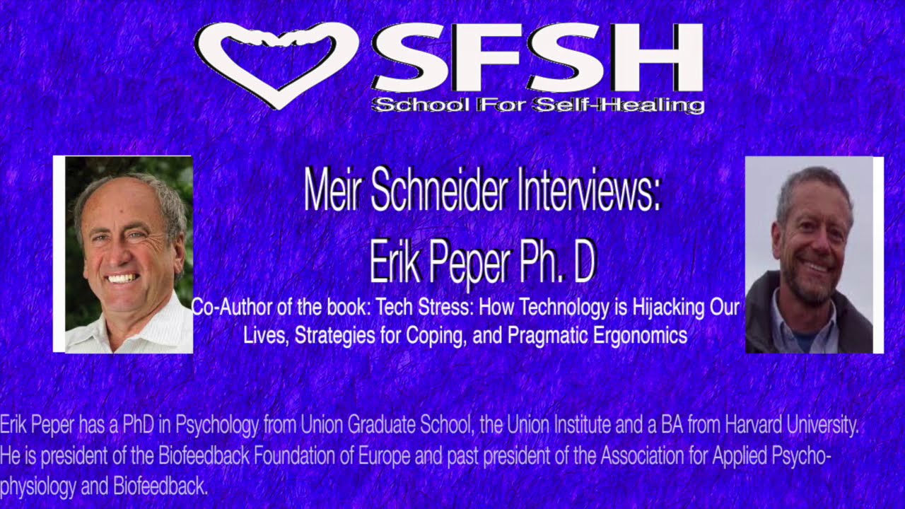Meir Schneider Interviews Erik Peper - Holistic Health Expert