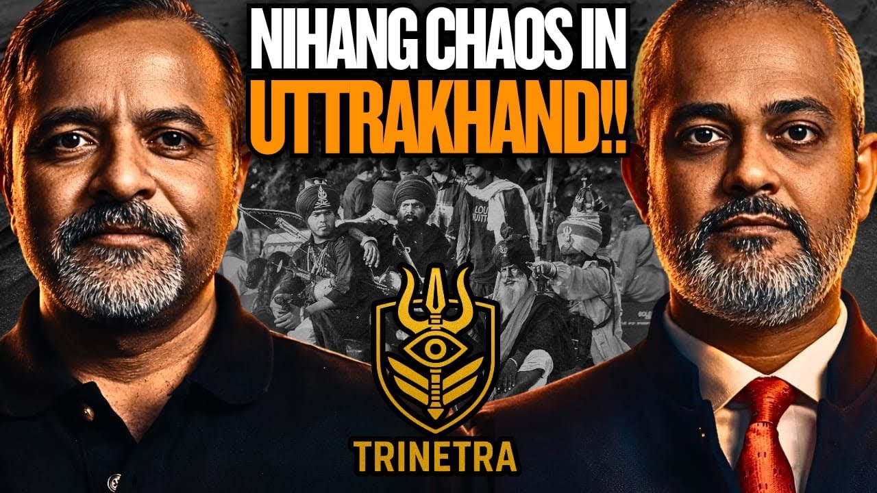 Nihang Chaos in Uttarakhand: Why and What Is the Solution? Col. Ajay Raina | Aadi | TRINETRA