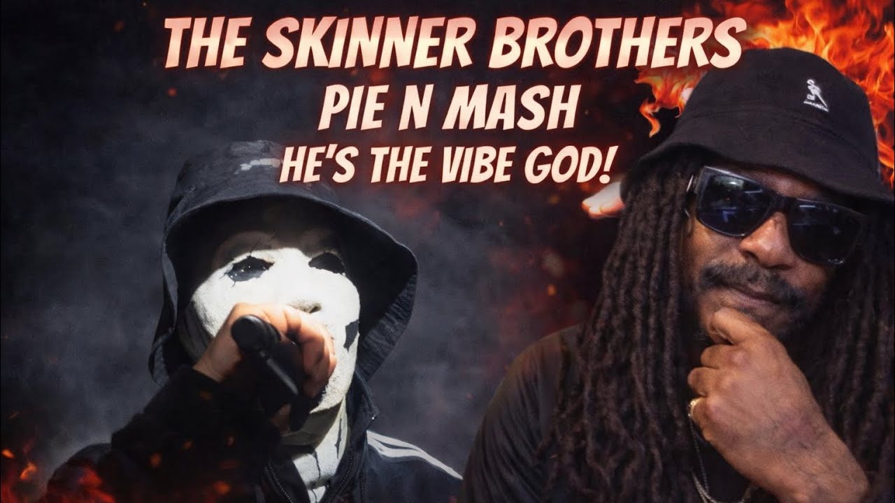 The Skinner Brothers - PIE N MASH | Skinner Brother are TOP NOTCH VIBES! | Reaction