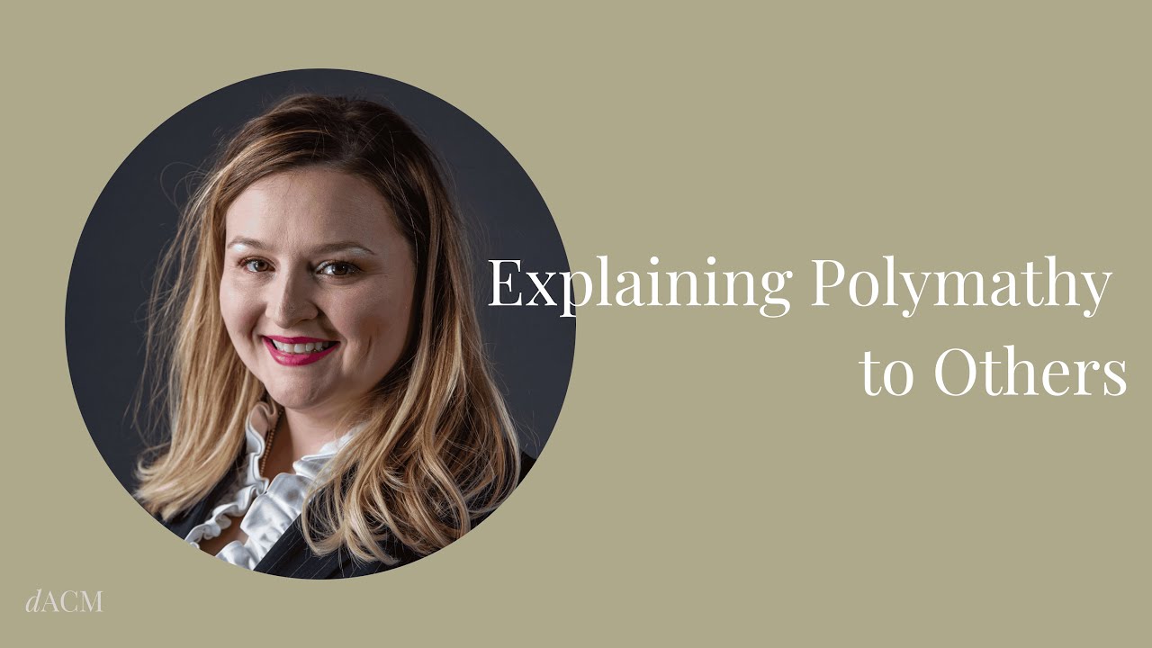 Explaining Polymathy to Others