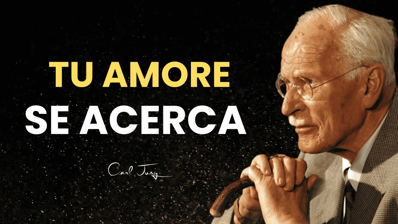 5 Señales del Universo de que tu Verdadero Amor se Acerca - Carl Jung
