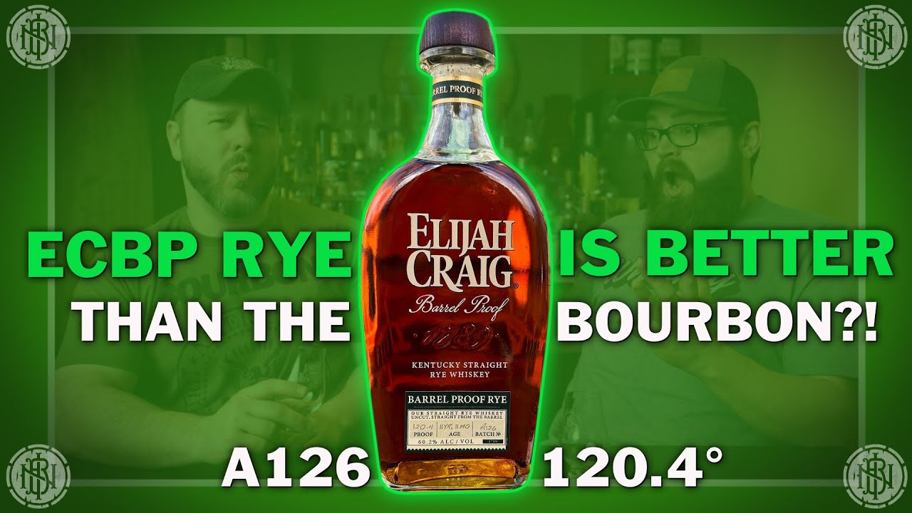 Ржаной хлеб Elijah Craig Barrel Proof Rye A126 — это... ВАУ! — Краткий и лаконичный обзор.