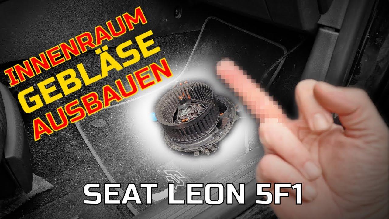 Schraubereien | Seat Leon 5F | #1 Innenraumgebläse ausbauen