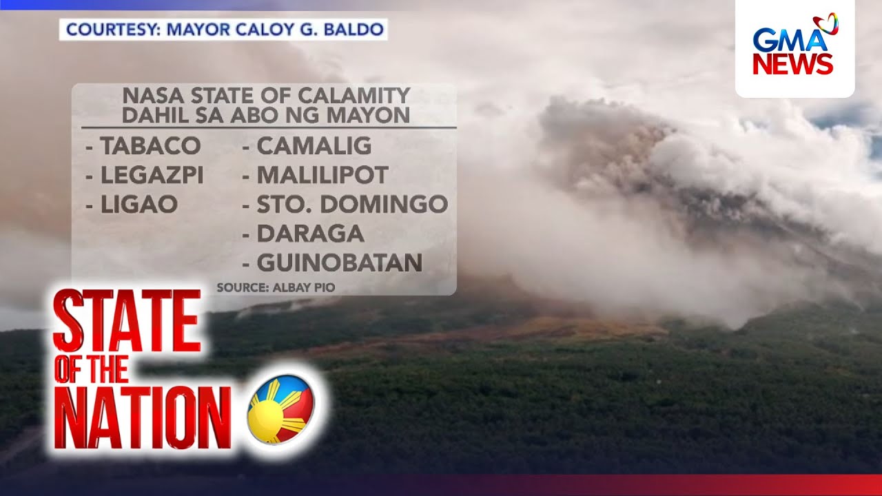 8 LGU sa Albay, nasa State of Calamity dahil sa epekto ng ashfall ng Mayon | SONA