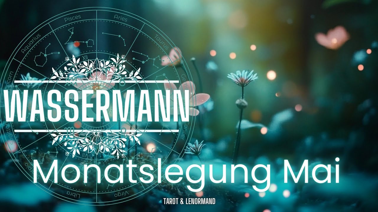 #Wassermann Monatslegung Mai🔮Deine Bodenständigkeit zahlt sich aus & jemand betritt dein Feld❤️