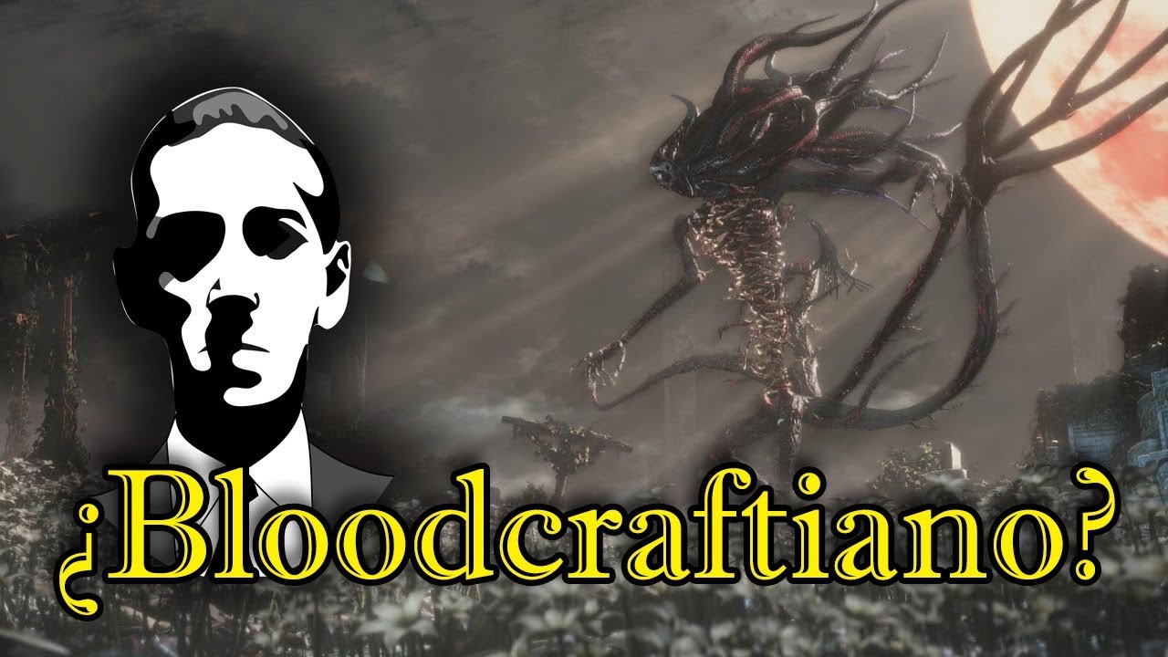 Sobre Bloodborne y Lovecraft