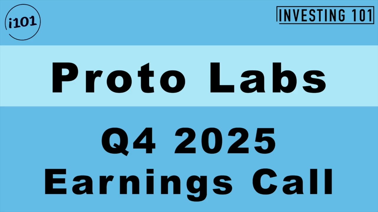 Proto Labs Q4 2025 Earnings Call