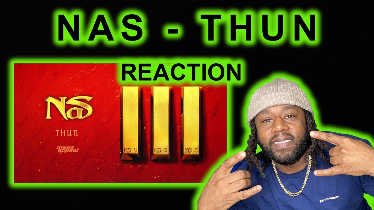 Nas - Thun REACTION