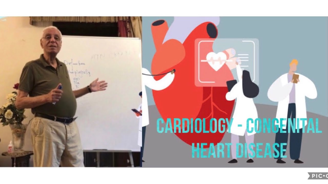 CARDIOLOGY - CONGENITAL HEART DISEASES (PART 4) - DR. HOSSAM MOWAFY