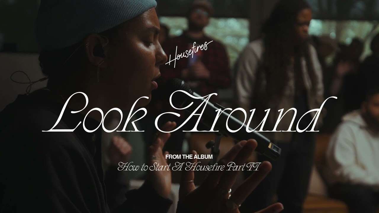 Housefires - Look Around (feat. Cecily Hennigan) [Official Audio]