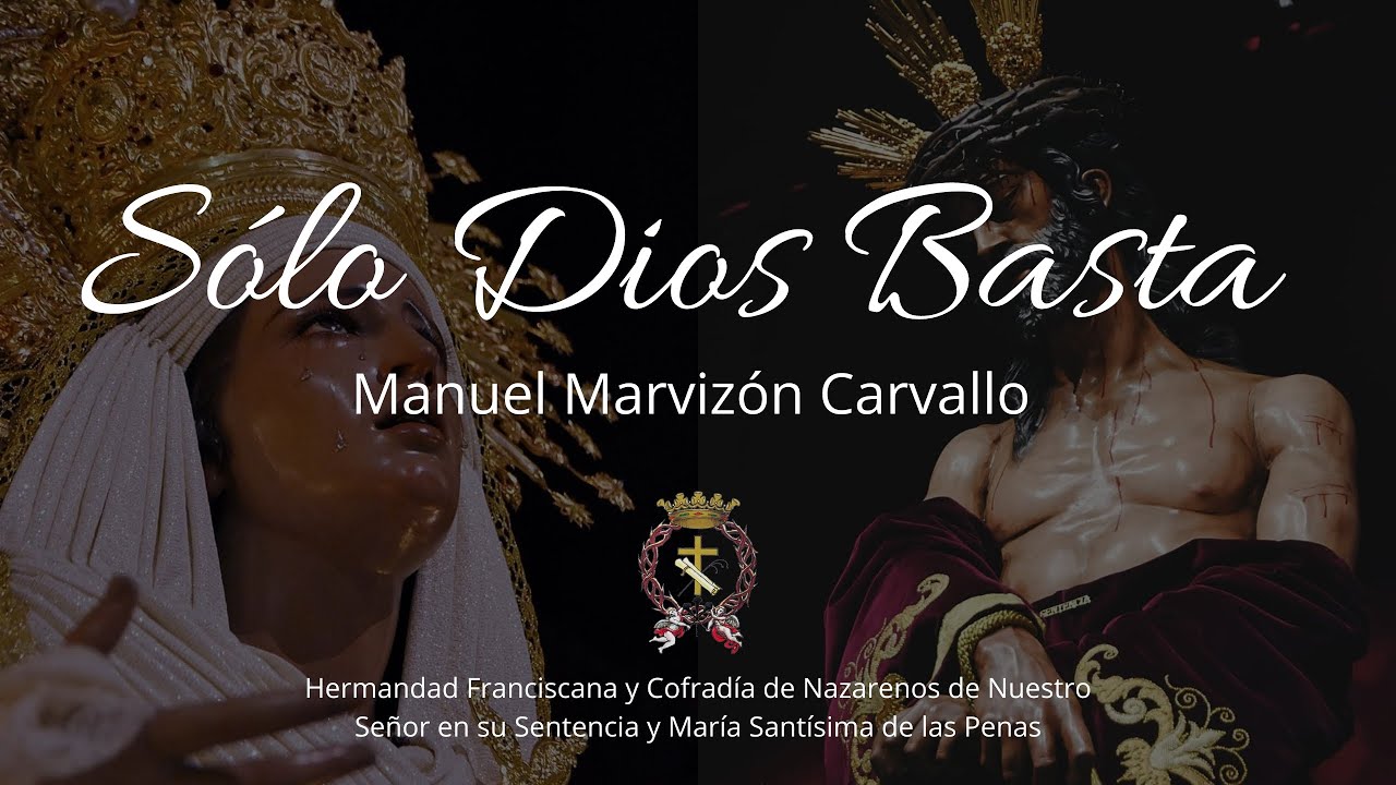 Sólo Dios Basta | Manuel Marvizón Carvallo