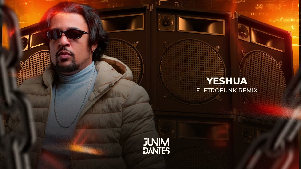 Yeshua eletrofunk remix - Junim dantes