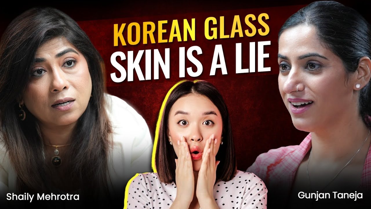 GLASS SKIN IS A MYTH: Indians Are Copying Korean Skincare All Wrong | EP 9 Skincare & Health