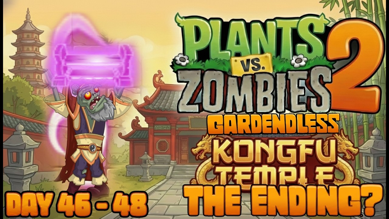 KONGFU TEMPLE DAY 46 - 48 | QIGONG MASTER | Plants vs Zombies 2 Gardenless | Gameplay Walkthrough