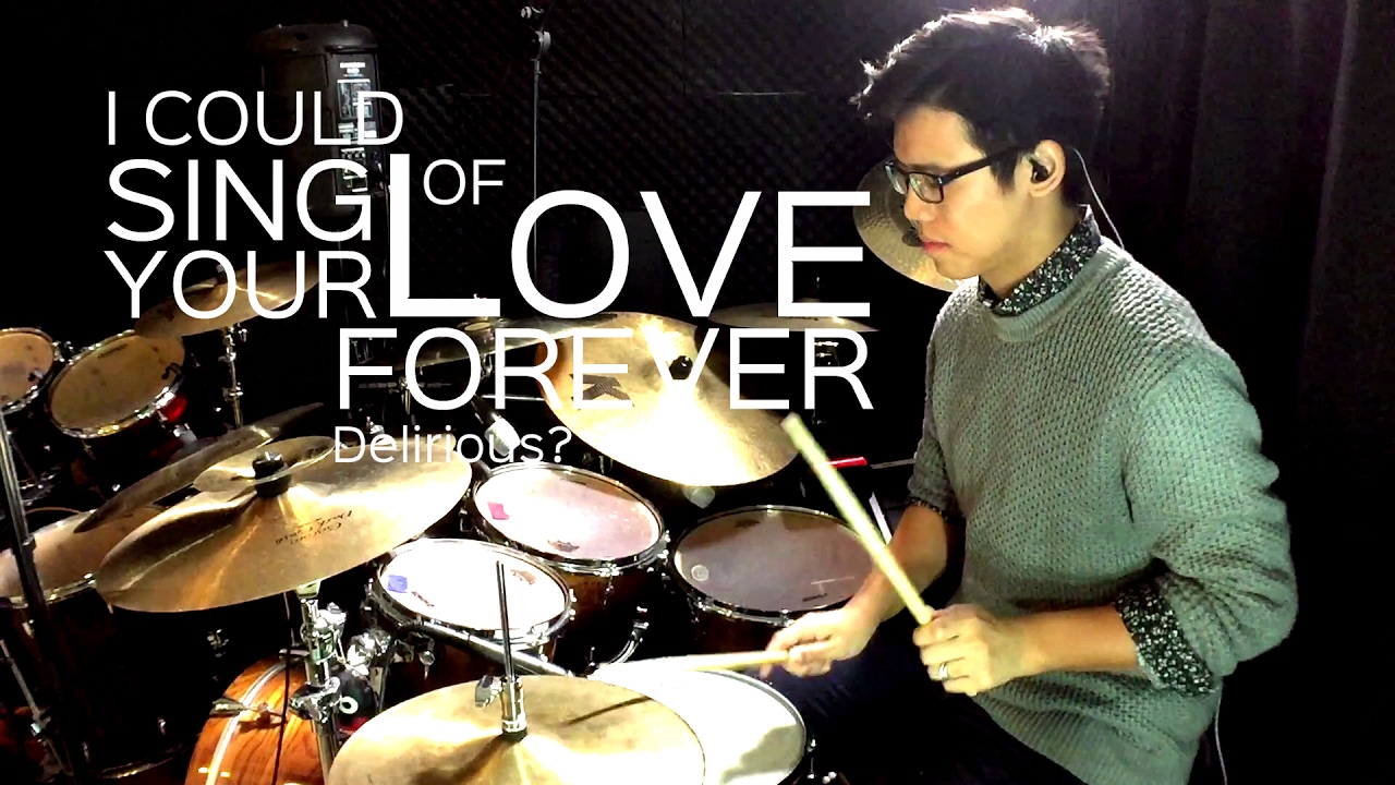 I Could Sing of Your Love Forever (Delirious?) - Drum Cover by zhim