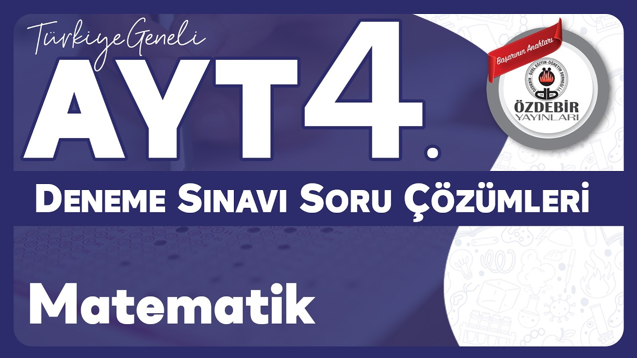 Şubat 2026 - YKS 4. Deneme Sınavı AYT MATEMATİK Çözüm Videoları