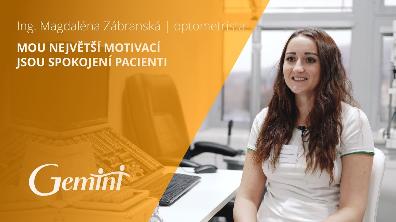 Kariéra v Gemini: Mou největší motivací jsou spokojení pacienti