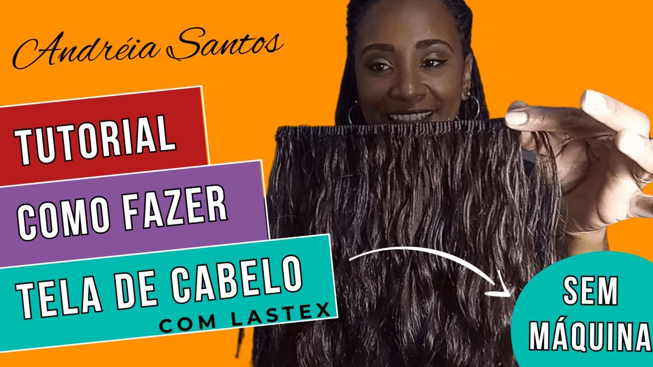 Como fazer tela de cabelo sem máquina de costura usando lastex! Por Andréia Santos