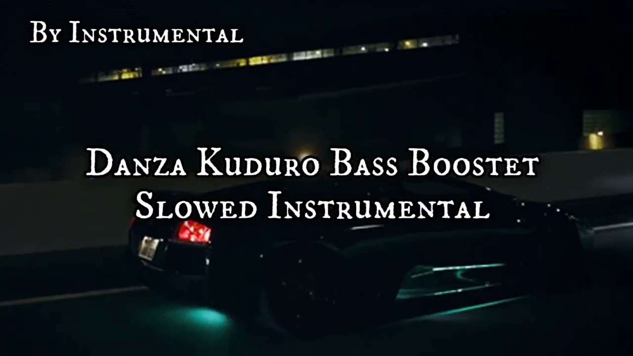 Danza Kuduro Bass Boosted Slightly Slowed Instrumental Remix ( By Instrumental )