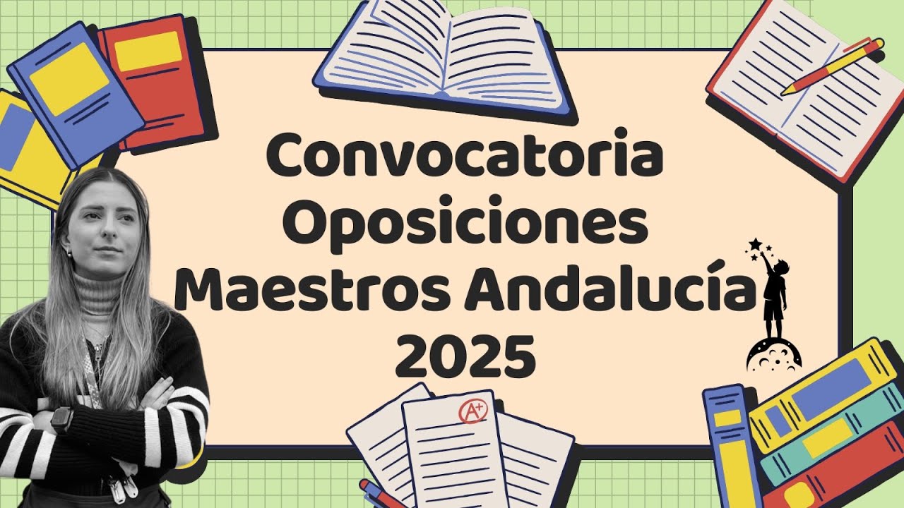 Convocatoria Oposiciones Maestros Andalucía 2025: Todo lo que debes saber 📄🎯