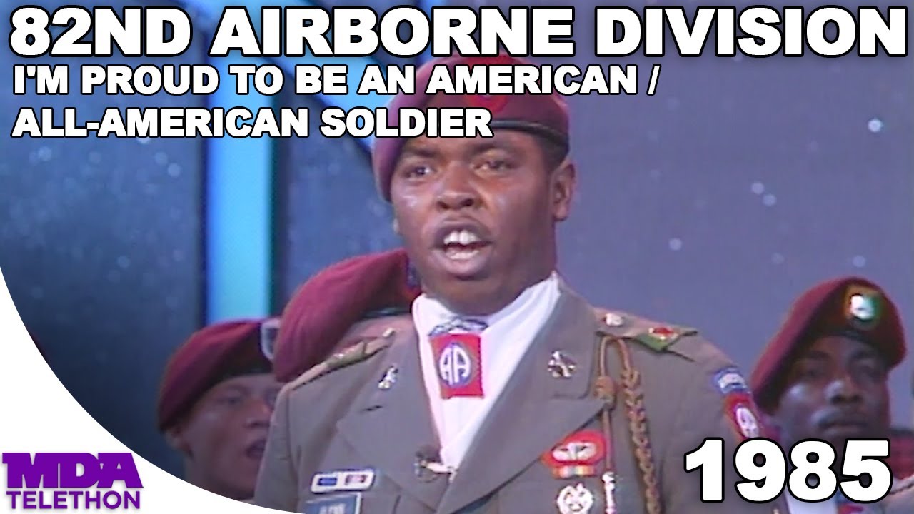 82nd Airborne Division - I'm Proud To Be An American & All-American Soldier | 1985 | MDA Telethon