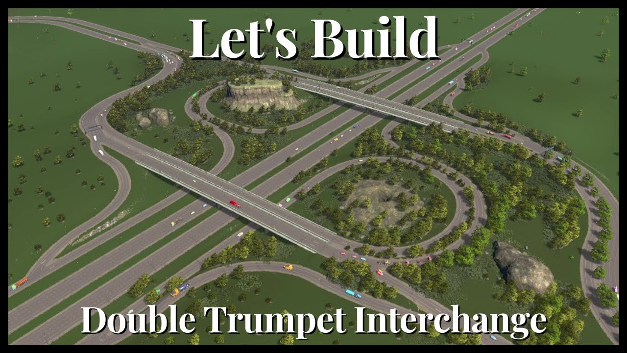 Let's build a double trumpet interchange in Cities Skylines!