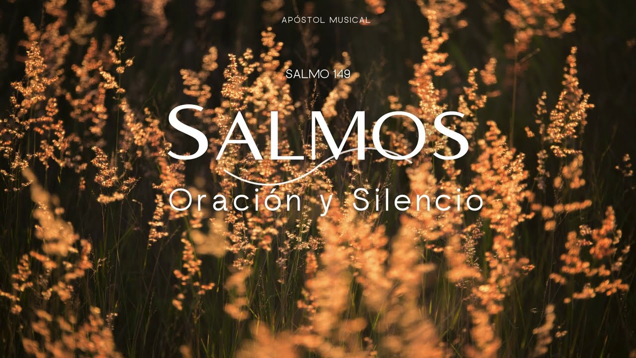 SALMO 149 - CANTADO para ORAR, y Traer Paz A TU VIDA. y VIVIR LA SANTIDAD, Cantemos con la BIBLIA.