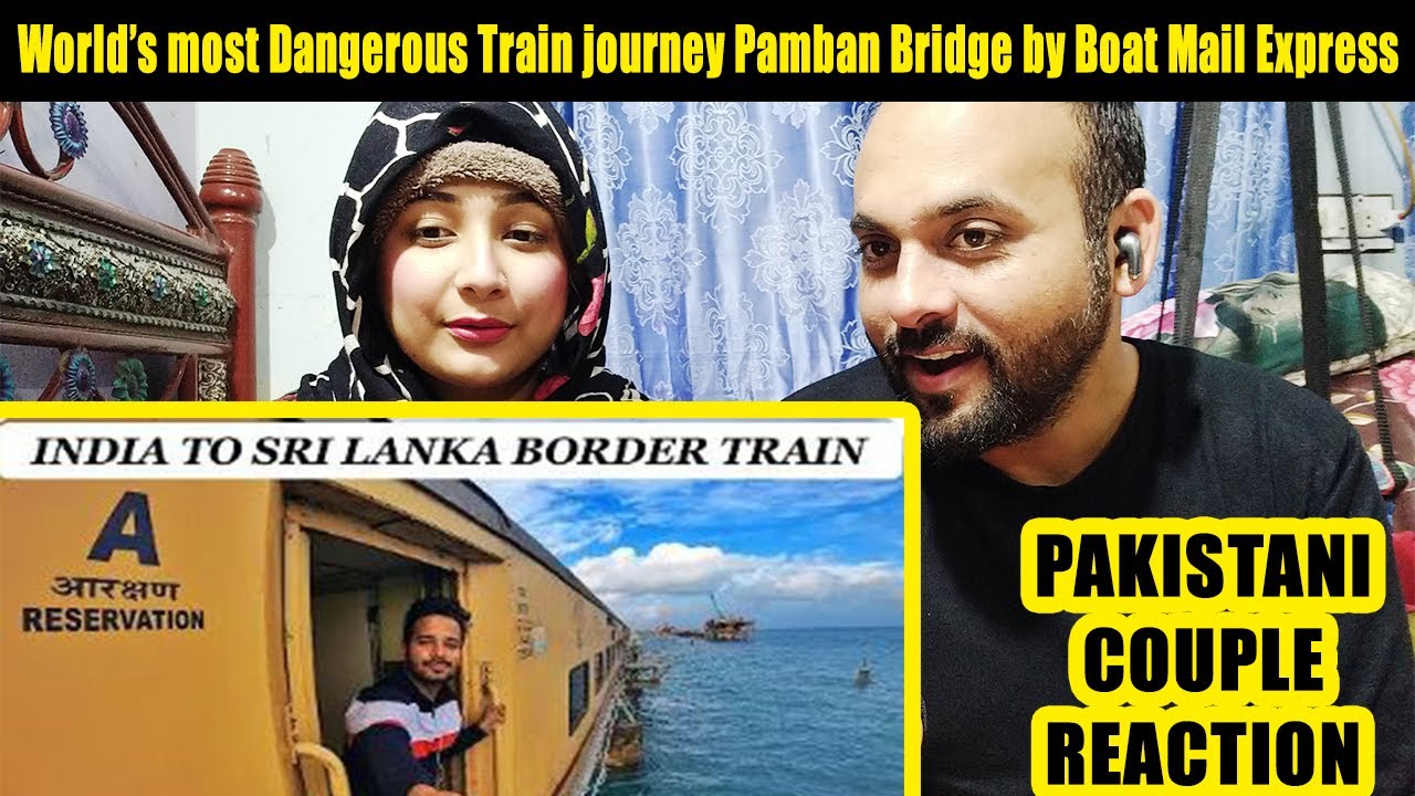 World’s Most Dangerous Train journey - Pamban Bridge by Boat Mail Express | Pakistani Couple