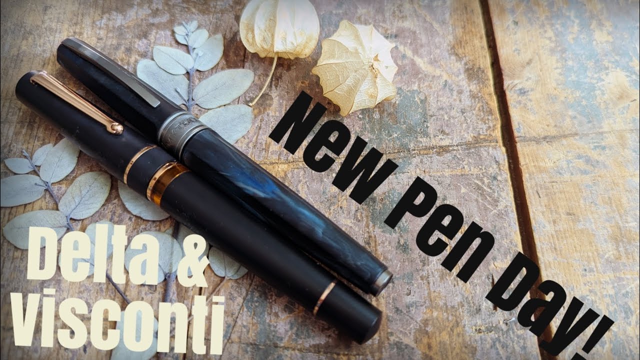 New Pens Day! a Delta and my first Visconti