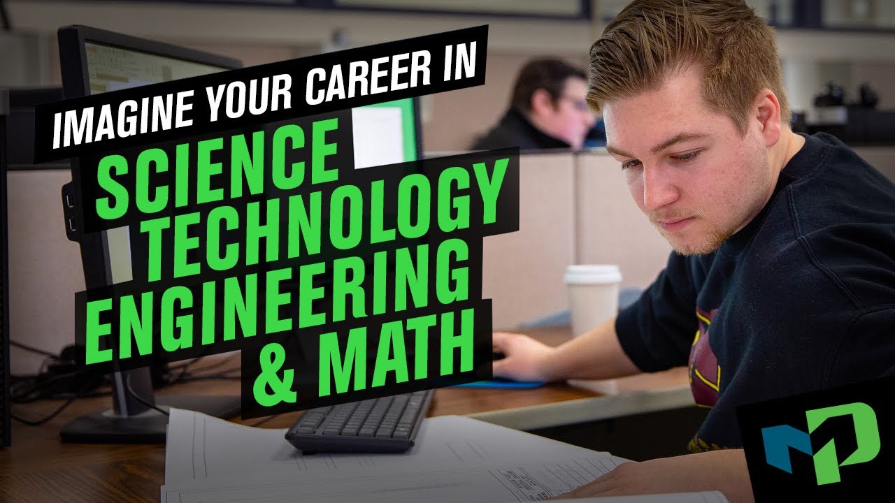 Imagine Your Career in Science, Technology, Engineering, or Math