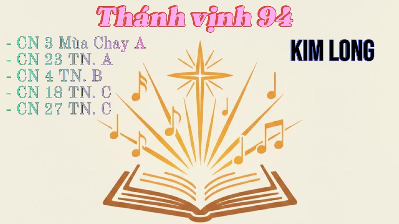 Thánh Vịnh 94 - Lm. Kim Long - Chúa Nhật 3 Mùa Chay Năm A - CN18TNC - CN27TNC - CN4TNB - CN23TNA