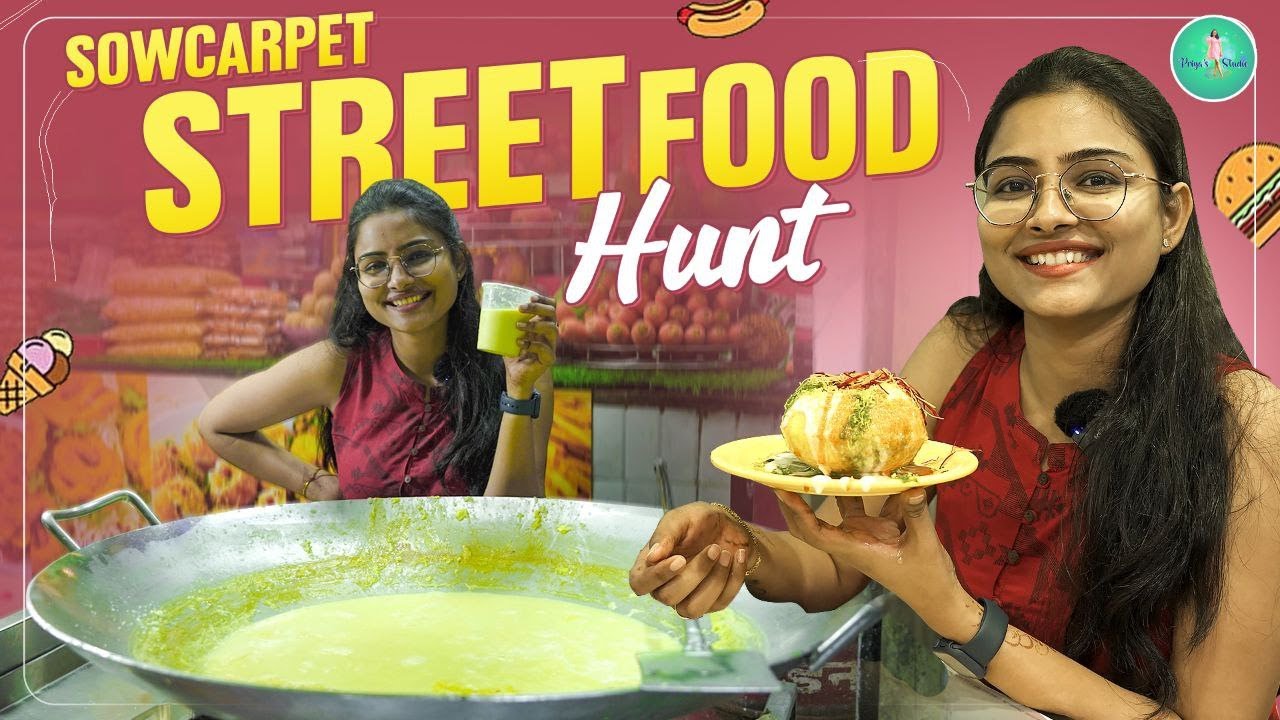 Soucarpet Street Food Hunt 😋 I Priya's Studio I