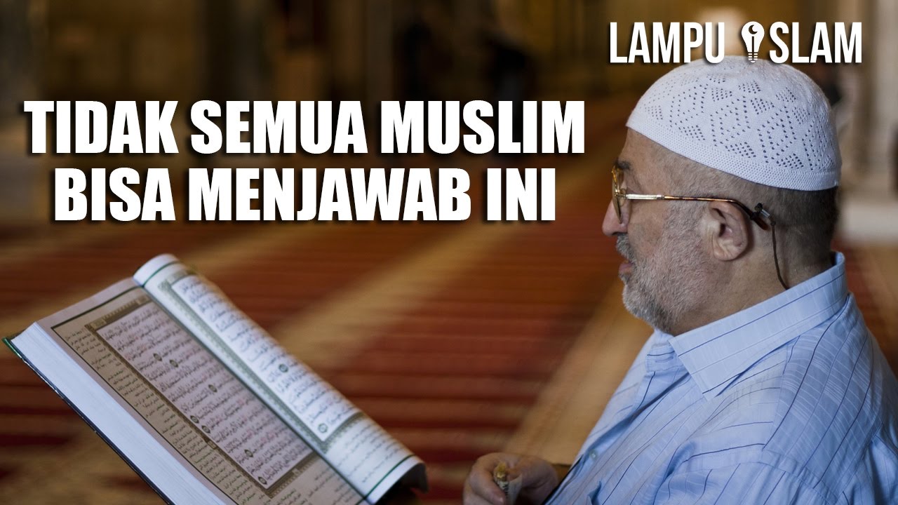 Tidak Semua Muslim BISA MENJAWAB Pertanyaan Ini