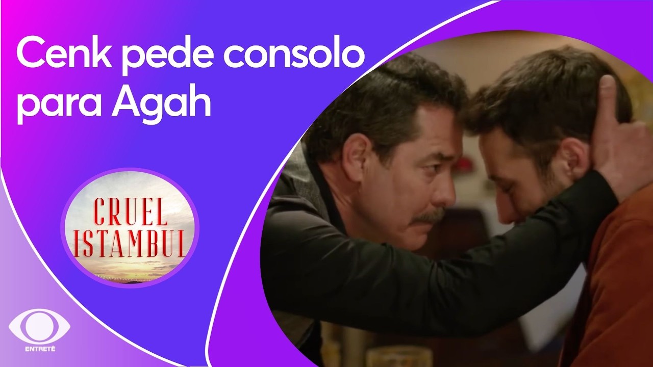 Cruel Istambul: Cenk pede consolo para Agah